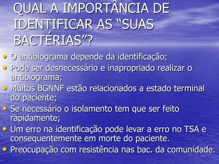 BORDETELLACocobacilo Gram negativo pequeno, aeróbios estritos e não fermentadores.Bordetellapertussis, BordetellaparapertussiseBordetellabronchisepticasão as principaisespécies causadoras de enfermidadeem seres humanos.Meios de cultura devemconter carbono, amido, sangue, albuminaToxina pertussis – unidades A e B (SI – subunid. Tóxica)