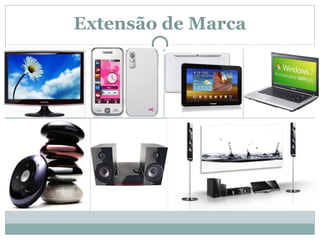 Extensão de Marca
 