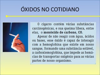 ÓXIDOS NO COTIDIANO
 