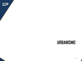 URBANISMO
60
 