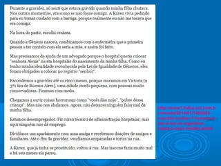 http://www1.folha.uol.com.b 
r/mundo/2014/01/1400063- 
nascido-mulher-1-homem-a-dar- 
a-luz-na-argentina-relata- 
o-caso-inedito.shtml 
 