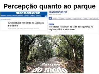 Percepção quanto ao parque
 