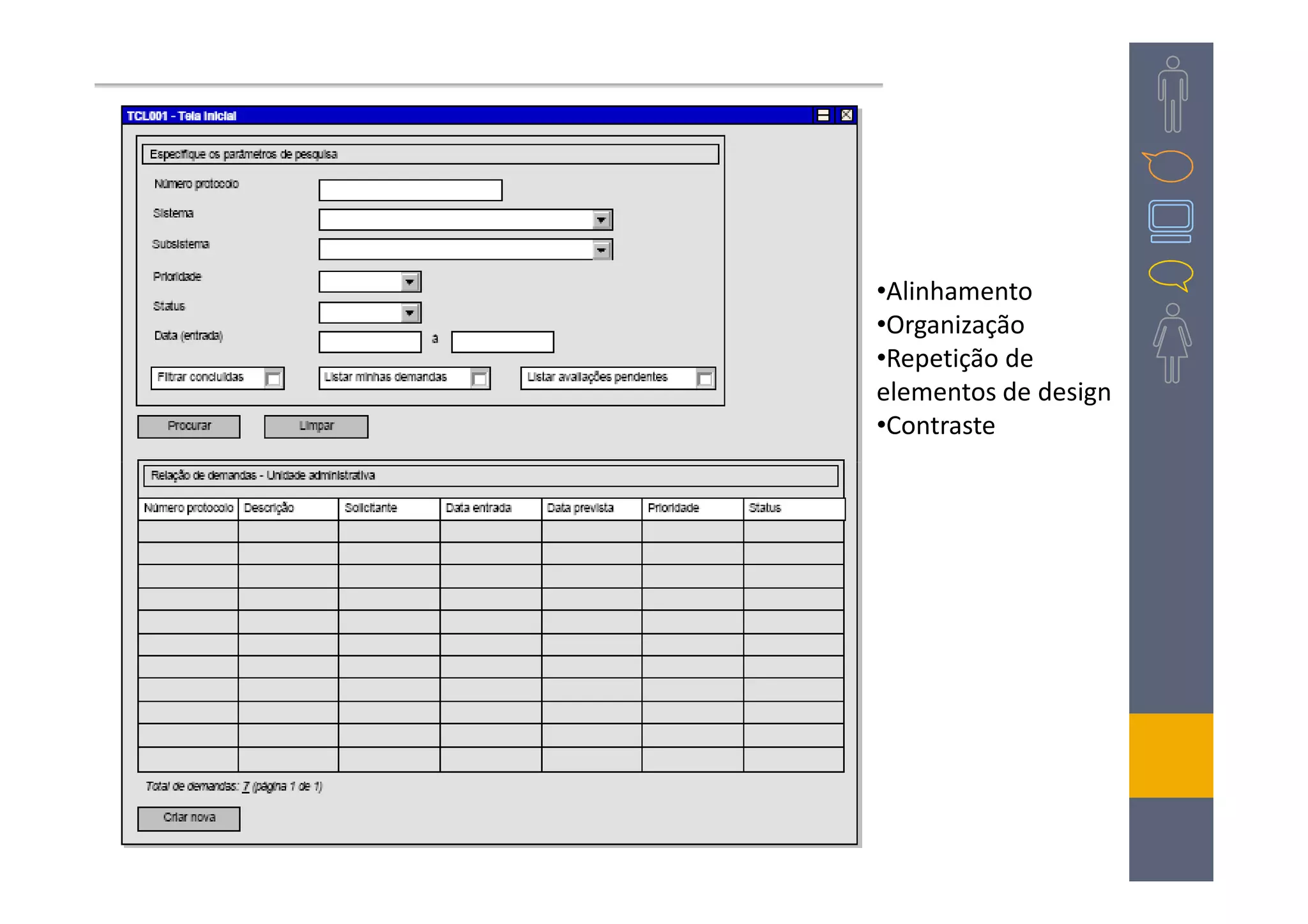 •Alinhamento
•Organização
•Repetição de
elementos de design
•Contraste
 
