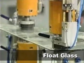 Float GlassFloat Glass
 
