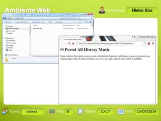 Turma: 2503-B Aula: 10 Pág: 10 a 17 Data: 18-jan-12 
xxxxxx 8 10-17 15/09/2014 
Instrutor: Ricardo Paladini Matos 
Elielso Dias 
 