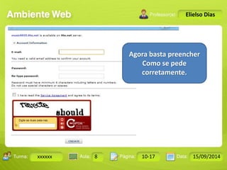 Turma: 2503-B Aula: 10 Pág: 10 a 17 Data: 18-jan-12 
xxxxxx 8 10-17 15/09/2014 
Instrutor: Ricardo Paladini Matos 
Elielso Dias 
Agora basta preencher 
Como se pede 
corretamente. 
 