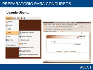 PROAB 2010 AULA 9 PREPARATÓRIO PARA CONCURSOS Usando Ubuntu 