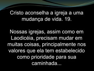 Como se não bastasse,
ao dizer que as obras de Sardes
eram feitas ‘diante do meu Deus’ –
entende-se: as nossas obras também
– tais obras devem satisfazer os
padrões de Deus, essa é a ideia do
texto e isso era o que não acontecia.
Mas...
 