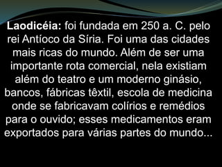 A cidade conhecida como
intransponível, relaxou,
descansou, descuidou e permitiu
que uma brecha fosse criada em
sua fortaleza, permitindo assim
que no ano 546 a. C. – Ciro, rei da
Pérsia – invadisse a cidade
conquistando-a.
...
 