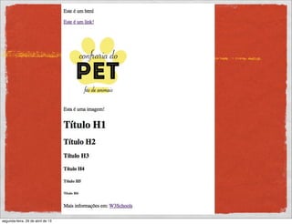 EXEMPLO
segunda-feira, 29 de abril de 13
 