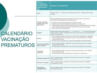 CALENDÁRIO
VACINAÇÃO
PREMATUROS
 