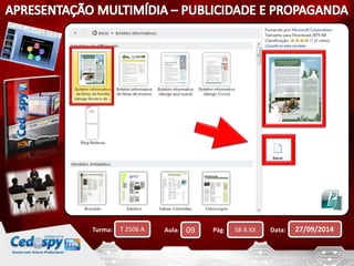 Turma: T 2506 A Aula: 09 Pág: 58 À XX Data: 27/09/2014 
 