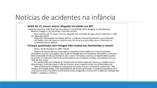 Notícias de acidentes na infância
 