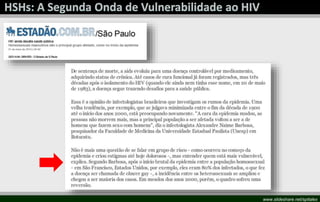 HIV/Aids - Hepatite B - Hepatite C: Atualização 2014