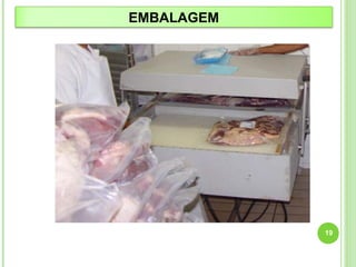19 
EMBALAGEM 
 