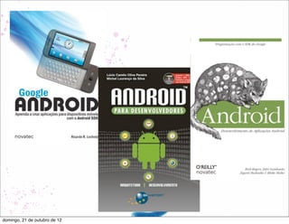 domingo, 21 de outubro de 12
 