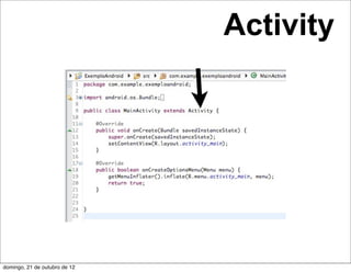 Activity




domingo, 21 de outubro de 12
 