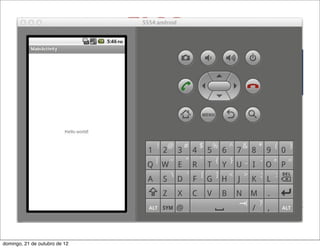 domingo, 21 de outubro de 12
 