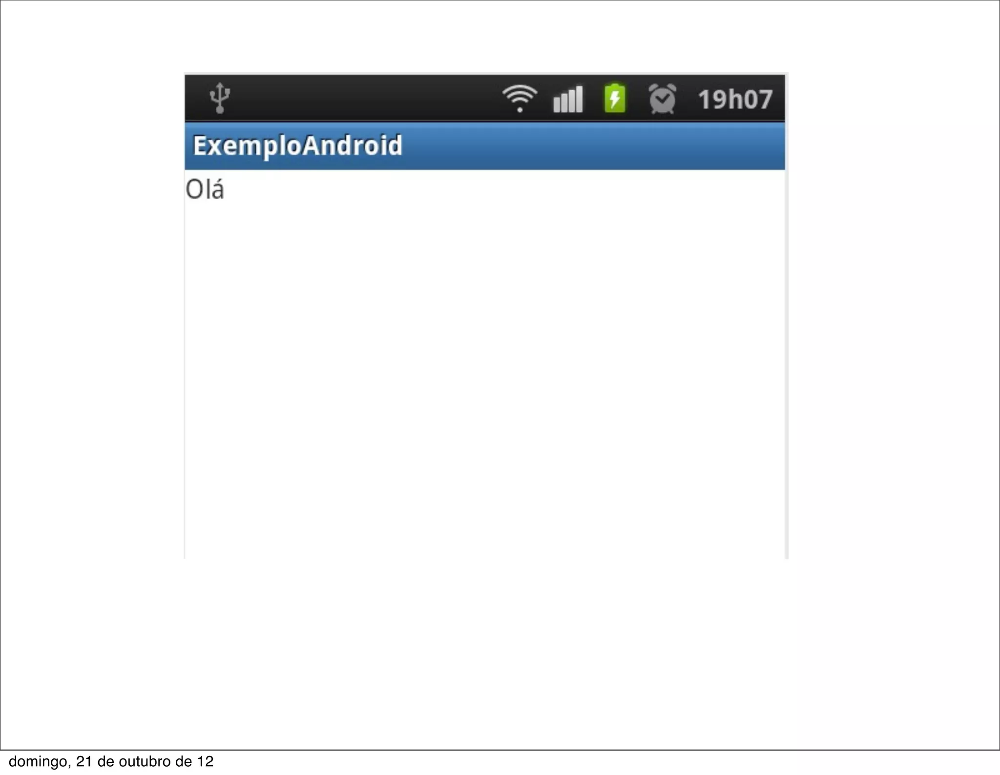 domingo, 21 de outubro de 12
 