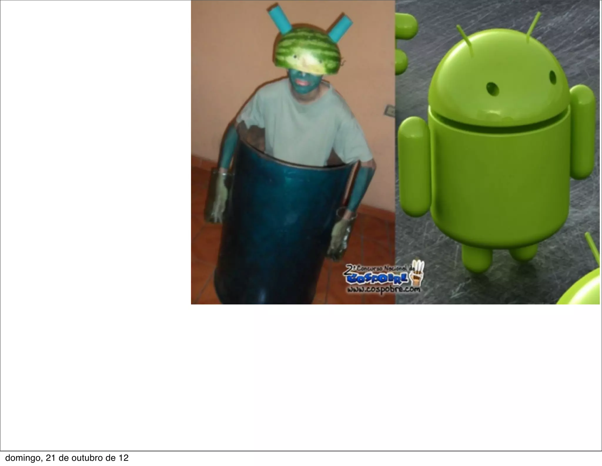 domingo, 21 de outubro de 12
 