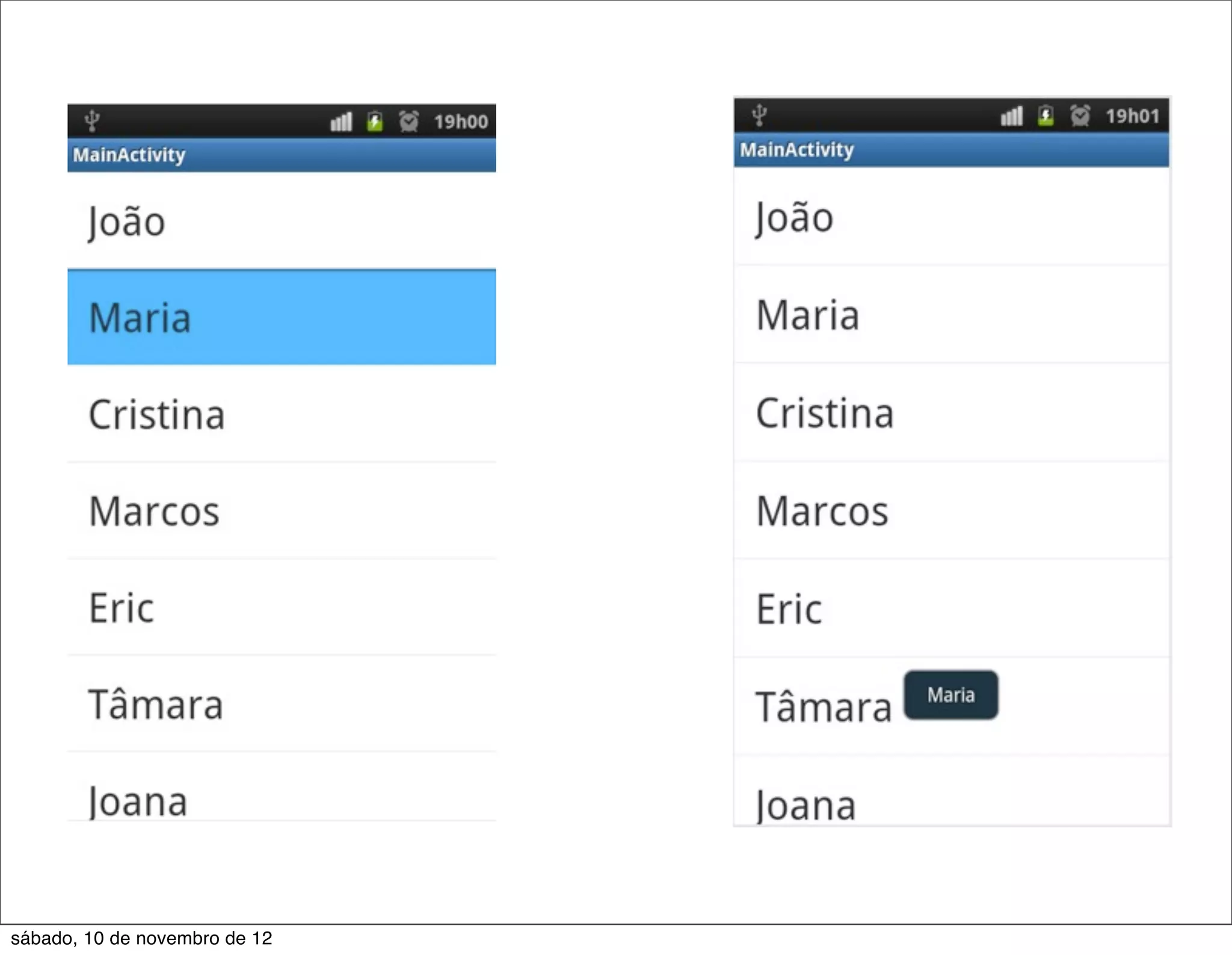 sábado, 10 de novembro de 12
 