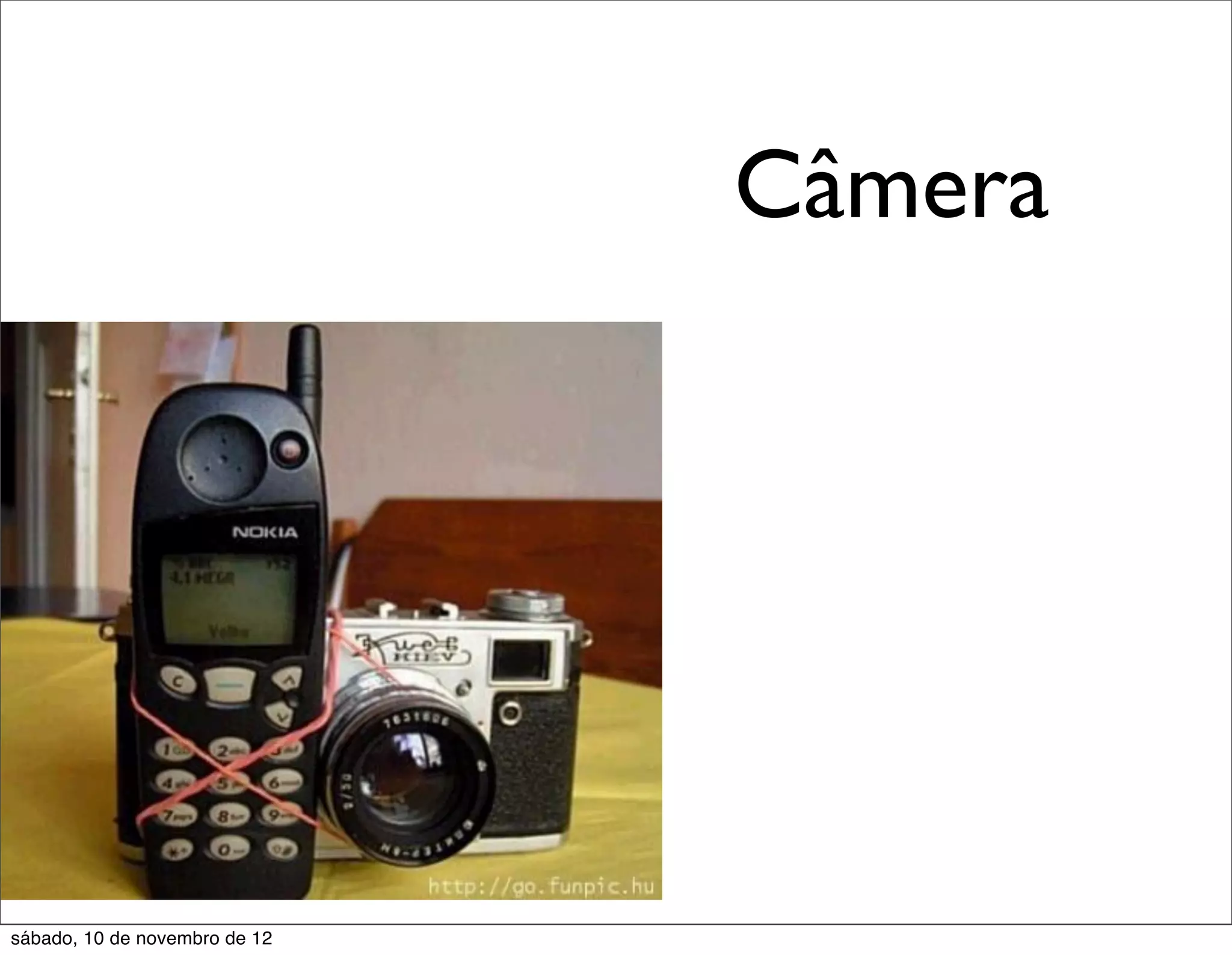 Câmera




sábado, 10 de novembro de 12
 