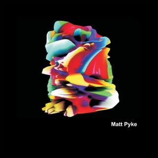 Matt Pyke
 