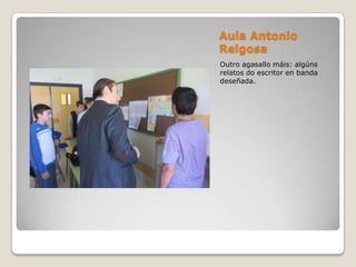 Aula Antonio
Reigosa
Outro agasallo máis: algúns
relatos do escritor en banda
deseñada.
 