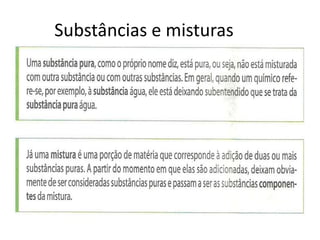 Substâncias e misturas
 