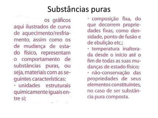 Substâncias puras
 