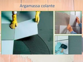 Argamassa colante
 
