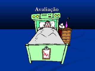 Avaliação
 