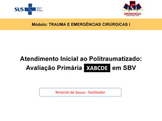 Reneclei de Sousa - Facilitador
XABCDE
 