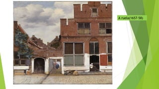 A ruela(1657-58)
 