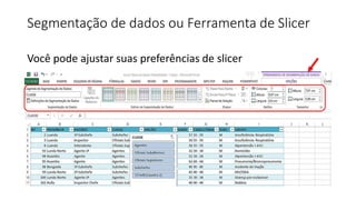 Segmentação de dados ou Ferramenta de Slicer
Você pode ajustar suas preferências de slicer
 