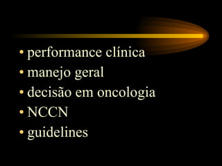 performance clínica manejo geral decisão em oncologia NCCN guidelines 