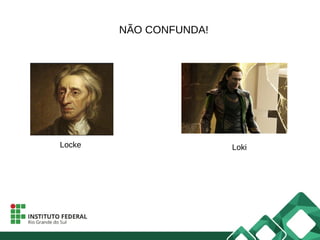 NÃO CONFUNDA!
Locke Loki
 