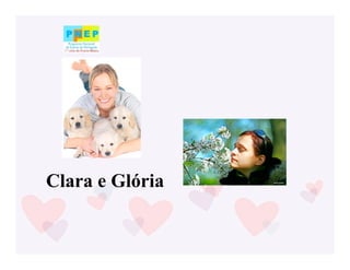 Clara e Glória
 
