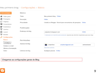 9 Chegamos as configurações gerais do Blog. 