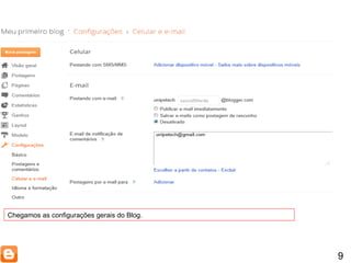 9 Chegamos as configurações gerais do Blog. 