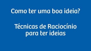 Aula - Como ter boas ideias