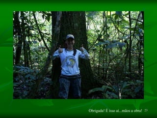 23Obrigada! É isso aí...mãos a obra!
 