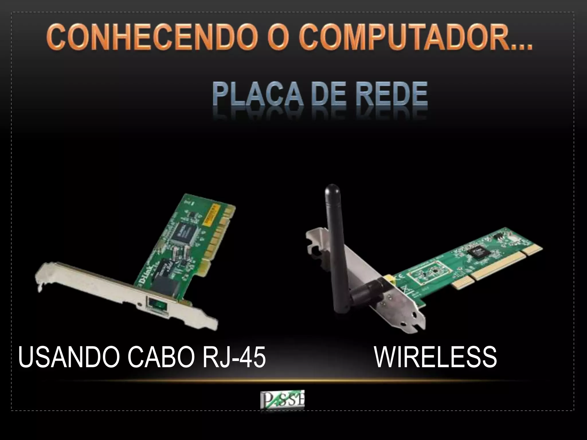 USANDO CABO RJ-45 WIRELESS
 