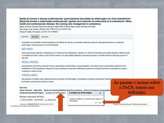 Ao passar o mouse sobre
o DeCS, temos sua
definição.
 