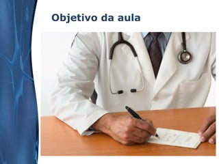 Objetivo da aula

 