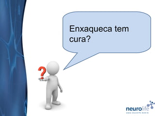 Enxaqueca tem
cura?

 