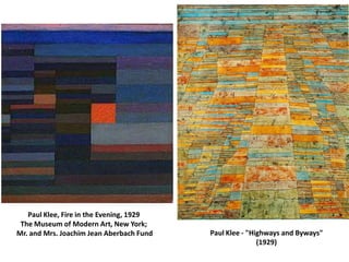 Paul Klee - "Highways and Byways"
(1929)
Paul Klee, Fire in the Evening, 1929
The Museum of Modern Art, New York;
Mr. and Mrs. Joachim Jean Aberbach Fund
 