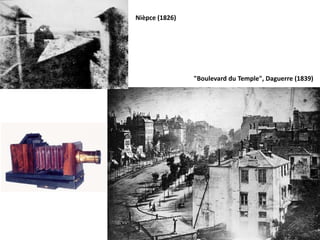 campus Montanha
Nièpce (1826)
"Boulevard du Temple", Daguerre (1839)
 