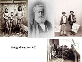Fotografia no séc. XIX
 