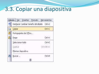 3.3. Copiar una diapositiva

 